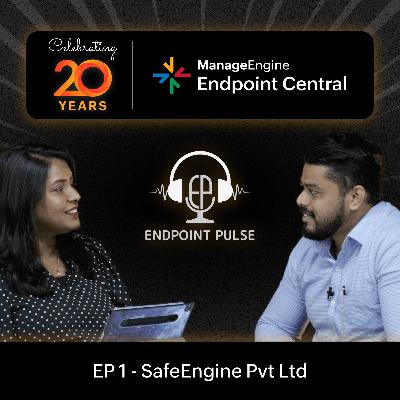 #36 | Celebrating 20 years of Endpoint Central with Afzal Ahamed, Safe Engine Pvt Ltd, Sri Lanka #36 | Celebrating 20 years of Endpoint Central with Afzal Ahamed, Safe Engine Pvt Ltd, Sri Lanka