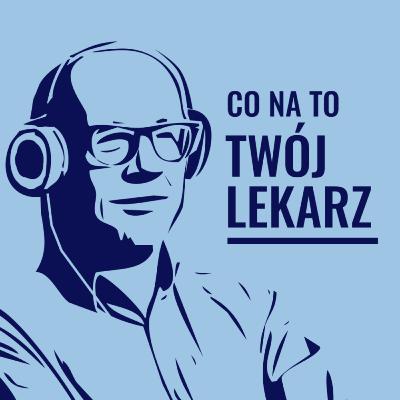TWÓJ LEKARZ RADZI - KORZYSTAJ Z POMOCY PSYCHOLOGA! TWÓJ LEKARZ RADZI - KORZYSTAJ Z POMOCY PSYCHOLOGA!