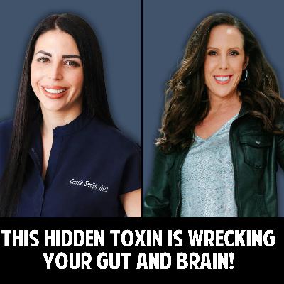 65: This Hidden Toxin Is Wrecking Your Gut and Brain – The Shocking Link to Chronic Illness with Dr. Jill Carnahan