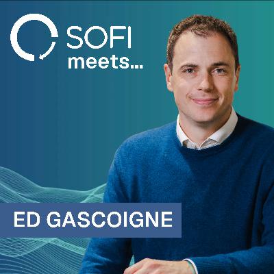 SOFI meets... Ed Gascoigne SOFI meets... Ed Gascoigne