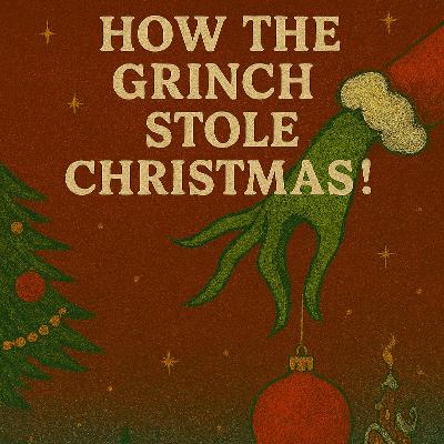 How the Grinch Stole Christmas