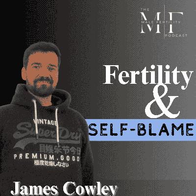 Ostriching, Unexplained Diagnosis & Breaking Free from Self-Blame with James Cowley