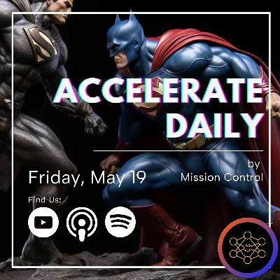 Fri 05/19 - Google Search AI, Batman vs. Superman, Drag and GAN, and SDRbot