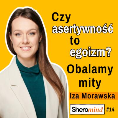 Asertywność to nie egoizm! Obalamy 3 mity na temat asertywności. | Iza Morawska Asertywność to nie egoizm! Obalamy 3 mity na temat asertywności. | Iza Morawska