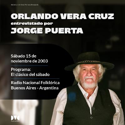 ARCHIVO DVC - ORLANDO VERA CRUZ entrevistado por JORGE PUERTA ARCHIVO DVC - ORLANDO VERA CRUZ entrevistado por JORGE PUERTA