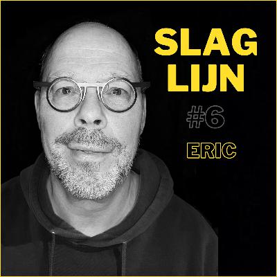 Slaglijn - #6 - Eric Blom