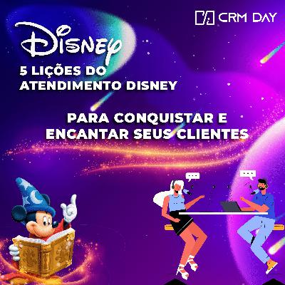 Café Com CRM #23 - Lições do atendimento Disney para encantar e fidelizar clientes Café Com CRM #23 - Lições do atendimento Disney para encantar e fidelizar clientes
