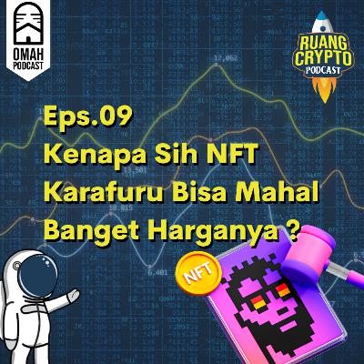Eps.9 - Kenapa Sih NFT Karafuru Bisa Mahal Banget Harganya ?
