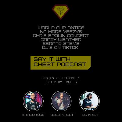 S2 / EP. 7 - England World Cup, No More Yeezys, Serato DJ Stems, Chris Brown Finally Coming To The UK S2 / EP. 7 - England World Cup, No More Yeezys, Serato DJ Stems, Chris Brown Finally Coming To The UK