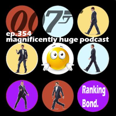 Episode 354 - Ranking Bond
