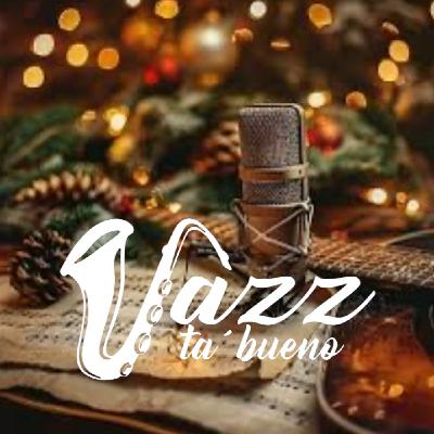 JazzTaBueno 20/2024 *ESPECIAl MERRY CHRISTMAS*