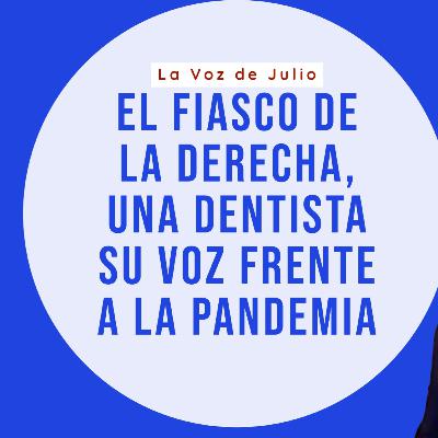 El FIASCO de la DERECHA, la DENTISTA @lximenezfyvie su voz frente a la pandemia