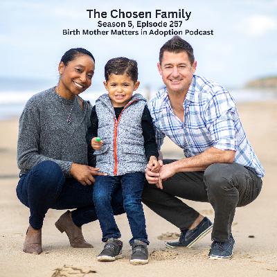 Birth Mother Matters in Adoption Season 5, Episode 257: The Chosen Family Birth Mother Matters in Adoption Season 5, Episode 257: The Chosen Family