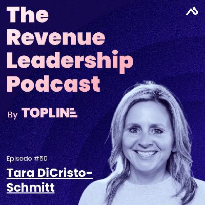 E50: The Secret to High-Trust, High-Performance GTM Teams - CRO @ Houzz, Tara DiCristo-Schmitt