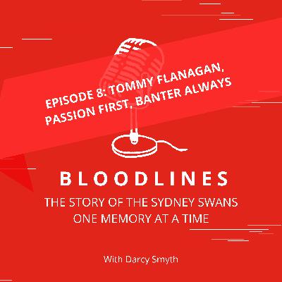 8: Tommy Flanagan | Passion First, Banter Always