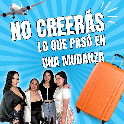 ¿Cómo SOBREVIVIR A UNA MUDANZA? / EP. 39