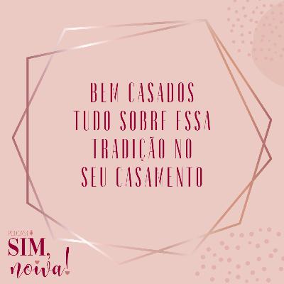 Sim Noiva 2 - BEM CASADOS : TUDO SOBRE ESSA TRADIÇÃO NO SEU CASAMENTO Sim Noiva 2 - BEM CASADOS : TUDO SOBRE ESSA TRADIÇÃO NO SEU CASAMENTO