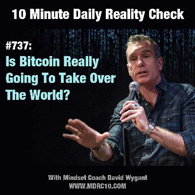Is Bitcoin Really Going To Take Over The World?