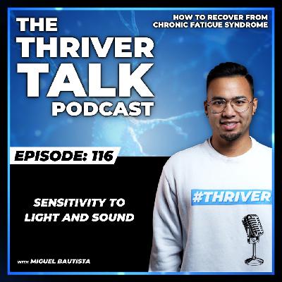 Episode 116: Sensitivity To Light And Sound Episode 116: Sensitivity To Light And Sound