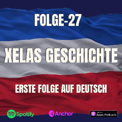 Folge 27 - Xelas Geschichte