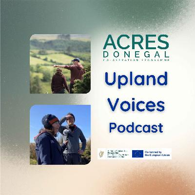 Upland Farming - ACRES Donegal in conversation with Sean Cadden, Catherine Keena and Martin Gavin