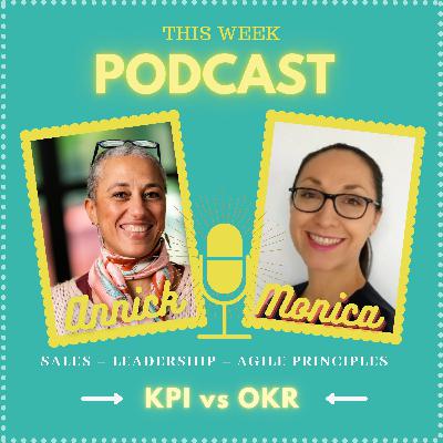 Episode 3 - KPI vs OKR by Annick & Monica