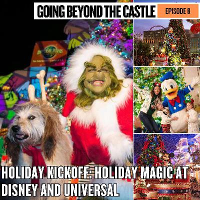 Holiday Kickoff: Holiday Magic at Disney and Universal