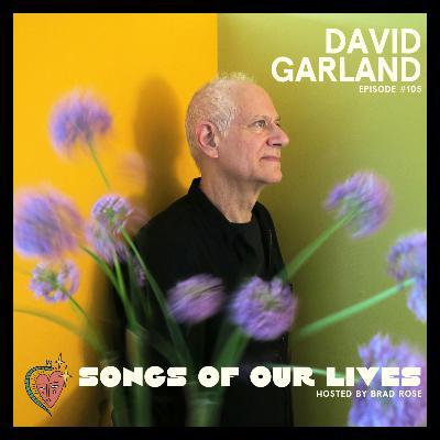 David Garland - Songs of Our Lives #105