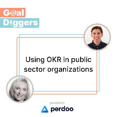 Using OKR in public sector organizations with Wilma van Leeuwen (Gemeente Amsterdam)