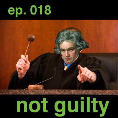 ep 018: not guilty