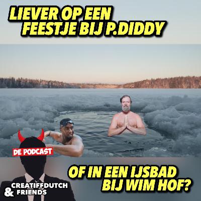 Liever op een feestje bij P. Diddy of in een ijsbad bij Wim Hof (deel 1)