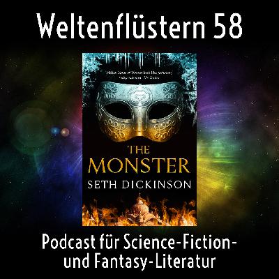 Episode 58 mit "The Monster" von Seth Dickinson