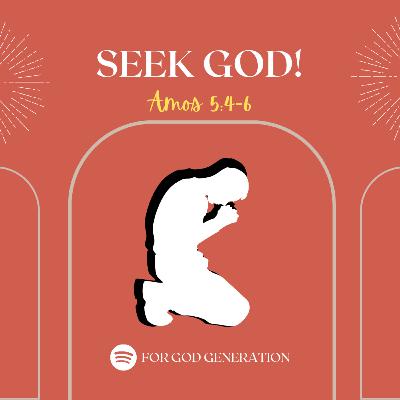 "Seek God - Amos 5:4-6"