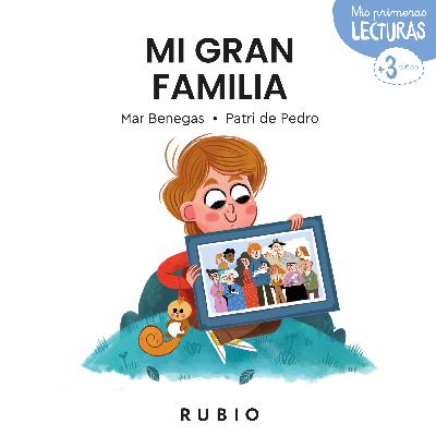 Mi gran familia | Mis primeras lecturas RUBIO Cuento infantil | Mar Benegas