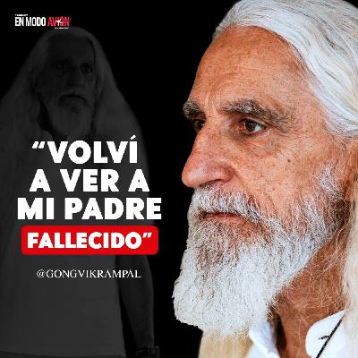 Vikrampal: ''Volví a ver a mi padre fallecido"