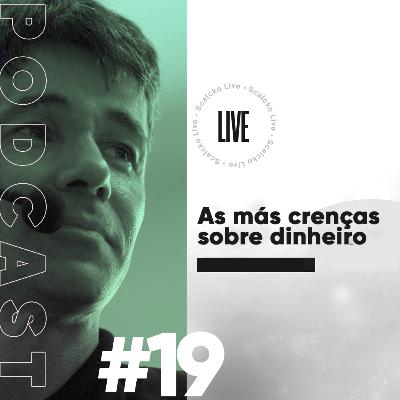 Marcel Scalcko Podcast - #19 Crenças limitantes sobre o dinheiro