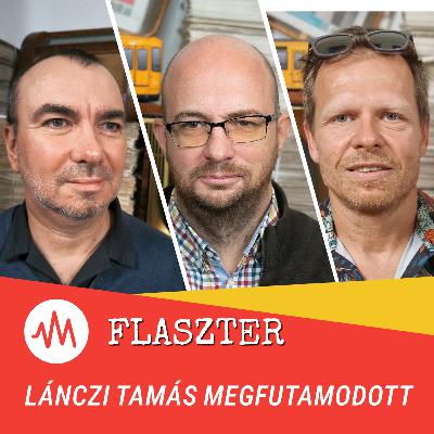 Flaszter 359. – Sok van, mi szürreális, de Lánczi Tamáséknál semmi sem szürreálisabb