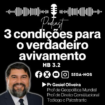 3 condições para o verdadeiro avivamento - Hb 3.2