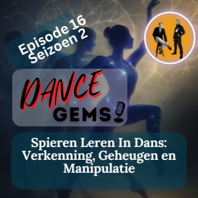 #2/16 Spierleren In Dans: Verkenning, Geheugen en Manipulatie