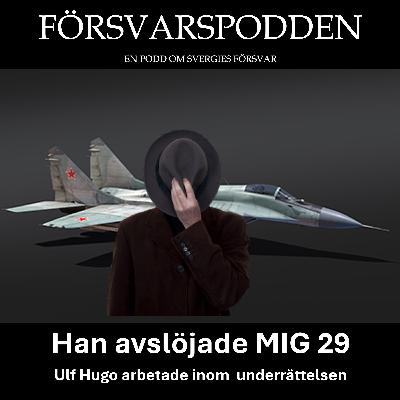 Han avslöjade MIG 29:an