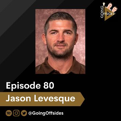 Jason Levesque talks International Lacrosse, What Sixes rosters might look like, and coaching Women's Lacrosse
