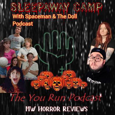 Sleepaway Camp With Spaceman & The Doll Podcast