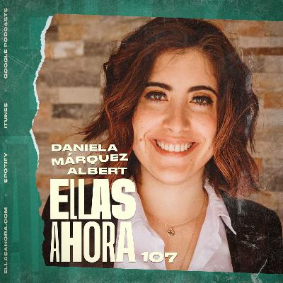 107 | Daniela Márquez Albert | Derecho migratorio y la vocación de ayudar