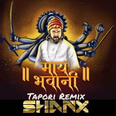 Maay Bhawani (Tanhaji) 2021 Tapori Remix By Shanx