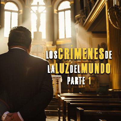 Los Crímenes de la Luz del Mundo, sus nexos con Morena y el Narco (Parte 1) El ‘Apóstol’ que creó el infierno en la Tierra Los Crímenes de la Luz del Mundo, sus nexos con Morena y el Narco (Parte 1) El ‘Apóstol’ que creó el infierno en la Tierra