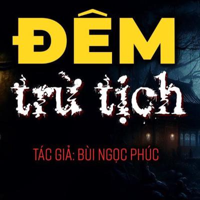 Đêm Trừ Tịch - Bùi Ngọc Phúc - Phần 12 Đêm Trừ Tịch - Bùi Ngọc Phúc - Phần 12