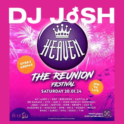 Episode 64: Heaven Reunion 2024 - DJ JoSH (Clubland mix)