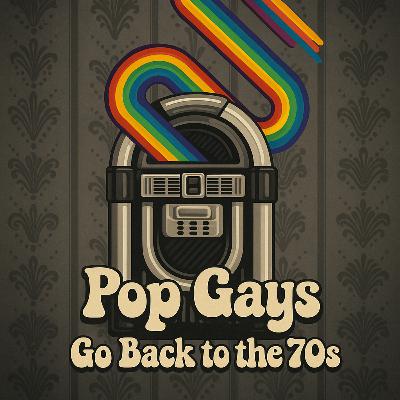 65.1 Pop Gays Go Back to the 70s