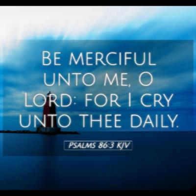 Daily Audio Torah ~ Oct 14, 2025 ~ Be Merciful Unto Me O LORD!