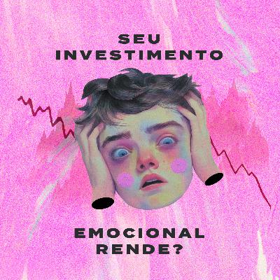 Seu Investimento Emocional Está Rendendo? com Kitty Kawakubo - Controle Y
